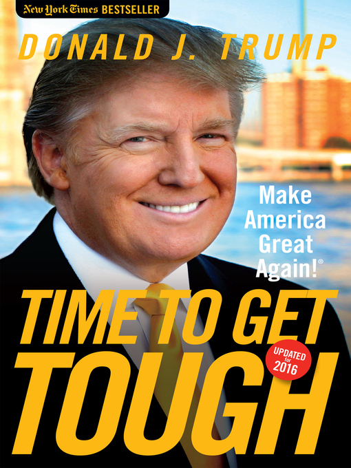 Title details for Time to Get Tough by Donald J. Trump - Available
